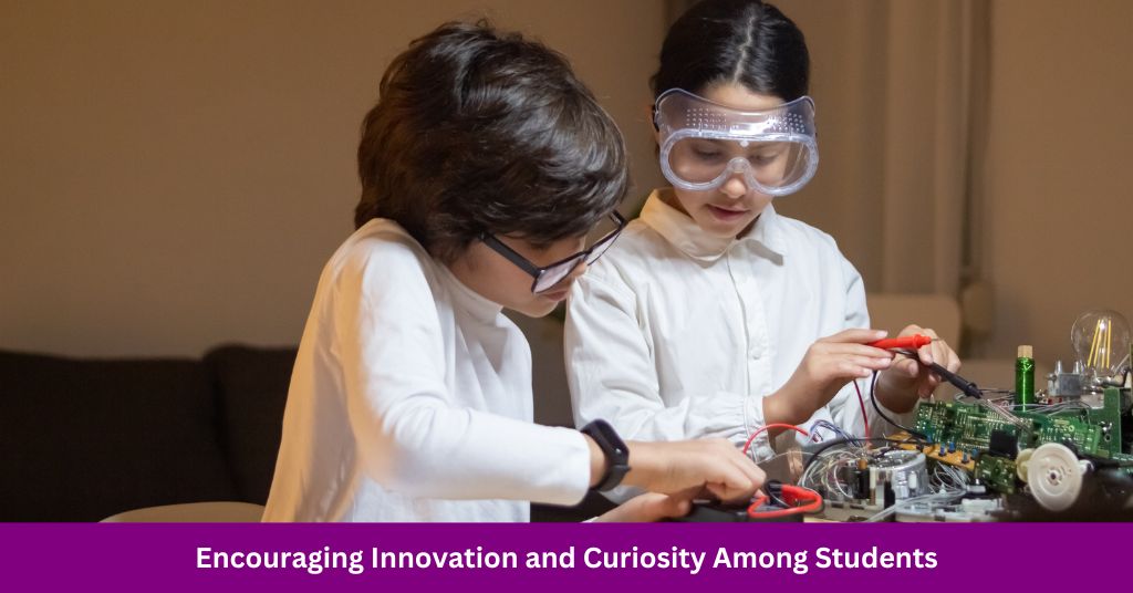 Encouraging Innovation and Curiosity Among Students