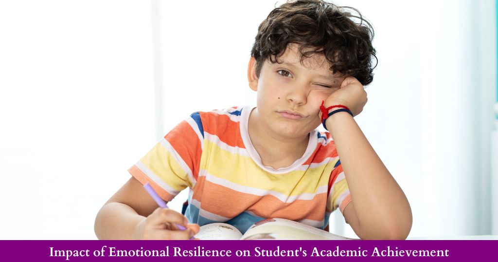 Impact of Emotional Resilience on Student’s Academic Achievement