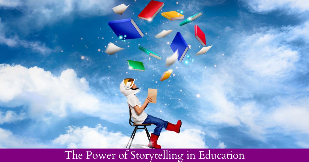 The Power of Storytelling in Education
